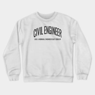 civil engineer Crewneck Sweatshirt